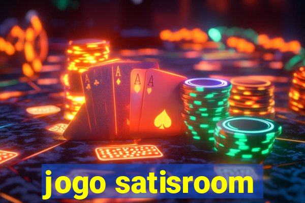 jogo satisroom